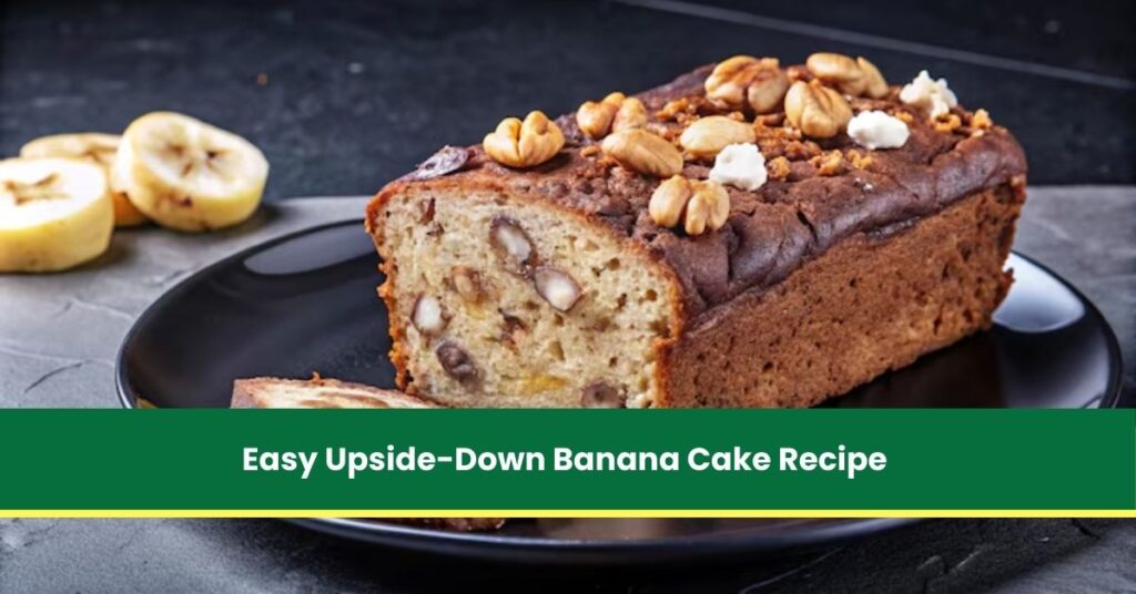 Easy Upside-Down Banana Cake Recipe You Can Bake With Ripe Bananas
