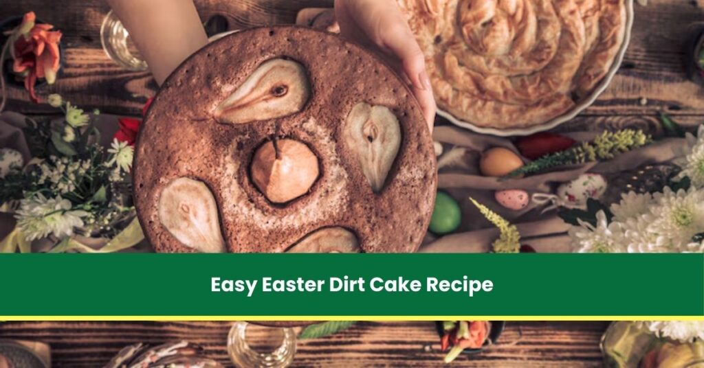 Easy Easter Dirt Cake Recipe That Kids and Adults Will Love
