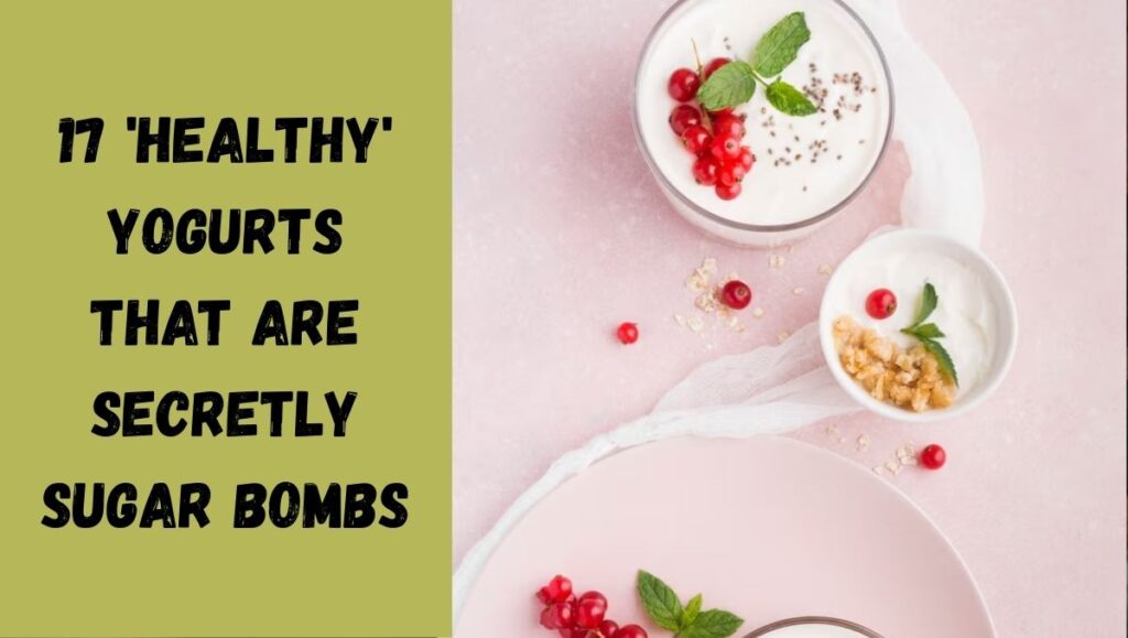 17 Healthy Yogurts That Are Secretly Sugar Bombs