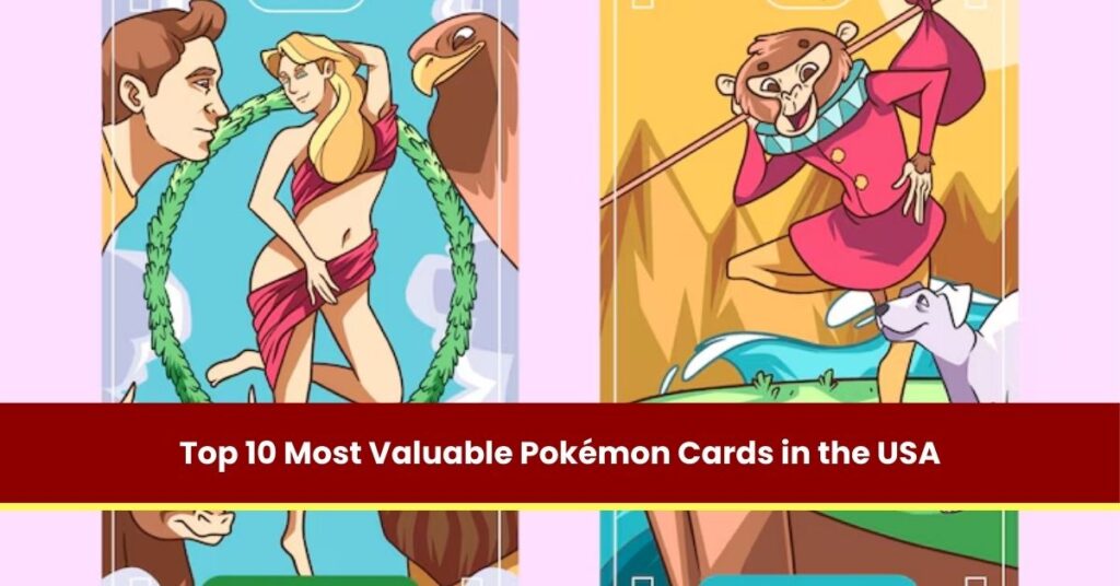 Top 10 Most Valuable Pokémon Cards in the USA