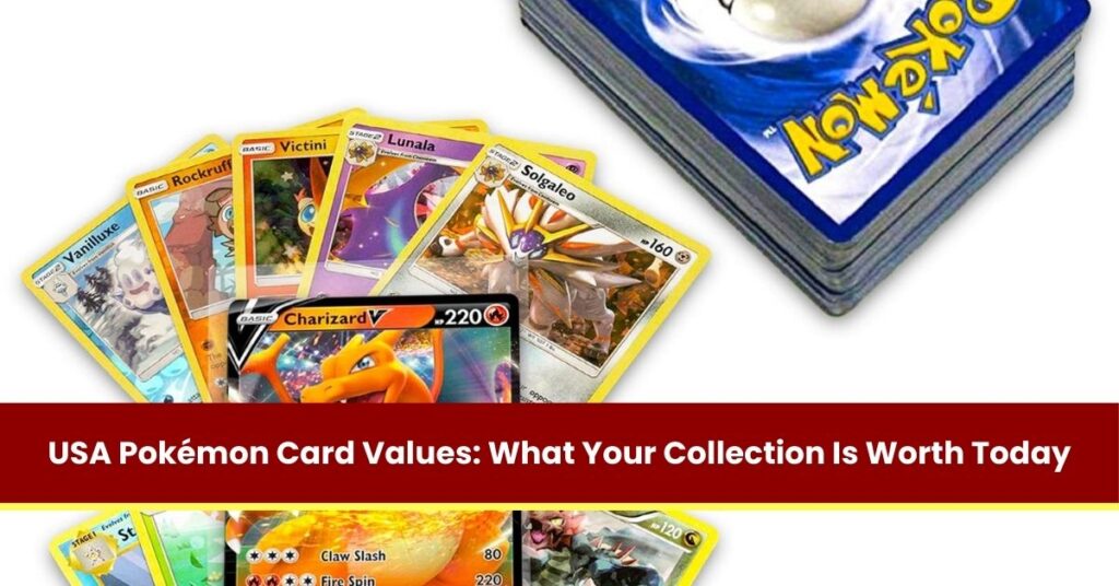 USA Pokémon Card Values: What Your Collection Is Worth Today