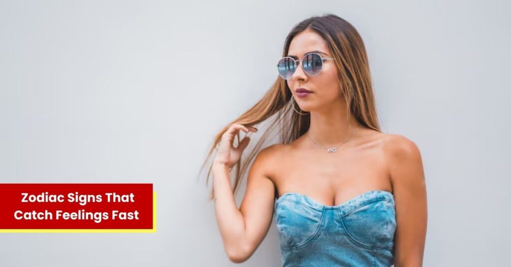 Top 4 Zodiac Signs That Catch Feelings Fast and Can’t Help It