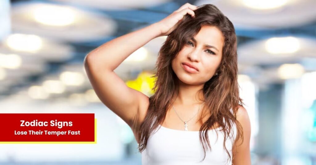Top 4 Zodiac Signs That Lose Their Temper Fast and Why They Get So Angry