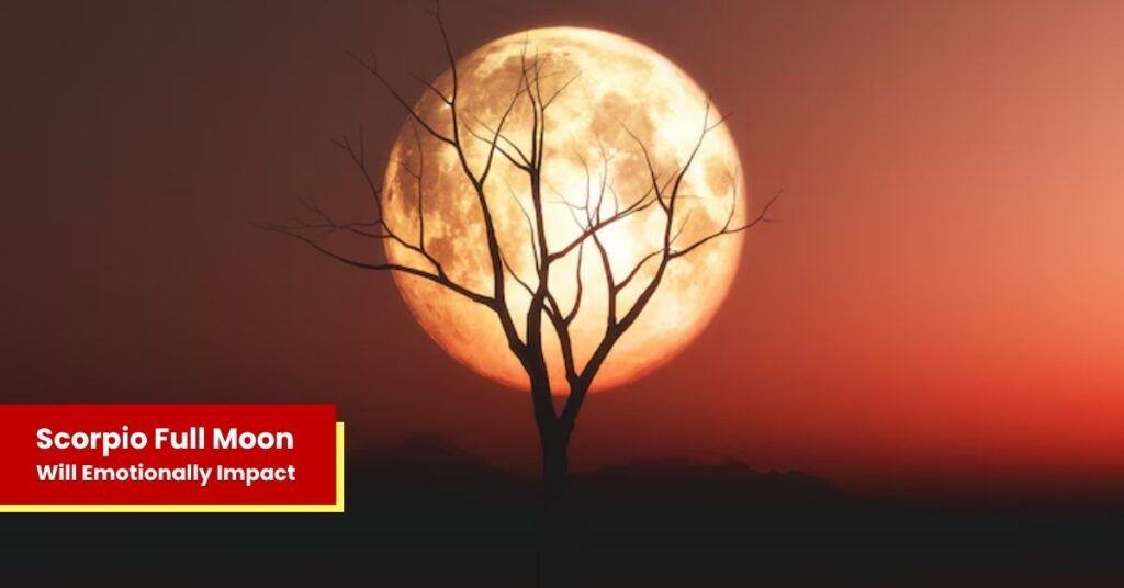 Scorpio Full Moon 2025: How It Will Emotionally Impact Taurus, Scorpio & Aquarius