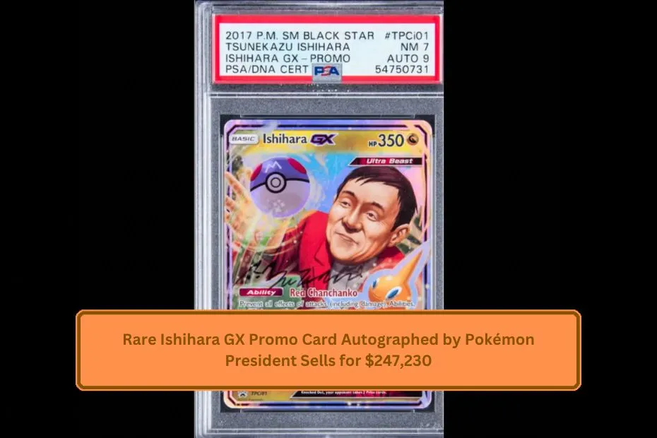 Rare Ishihara GX Promo Card Autographed by Pokémon President Sells for $247,230