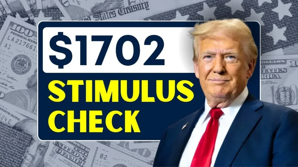 $1,702 Stimulus Check 2025, Eligibility, Payment Date, and IRS Rules