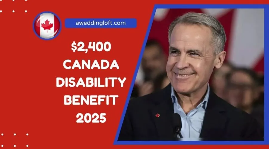 $2,400 Canada Disability Benefit 2025 – Who Qualifies, Payment Dates, And How To Apply