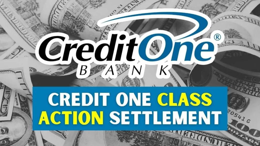 Credit One Bank $14 Million Settlement 2025, Check Eligibility and Current Status